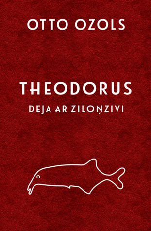 THEODORUS. Deja ar ziloņzivi