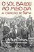 O sol bailou ao meio dia : a criação de Fátima