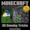 Minecraft: 30 Sneaky Minecraft Tricks