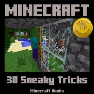 Minecraft: 30 Sneaky Minecraft Tricks (Kindle Edition)