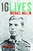 Michael Mallin: 16Lives