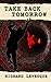 Take Back Tomorrow by Richard Levesque Take Back Tomorrow by Richard Levesque