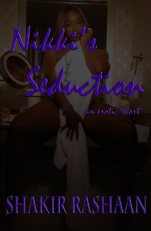 Nikki's Seduction - An Erotic Short Story (Kindle Edition)