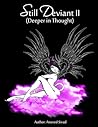 Still Deviant II: Deeper In Thought