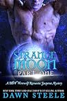 Strange Moon: Par...