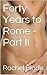 Forty Years to Rome - Part II