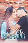 Only the Beginning by Laramie Briscoe