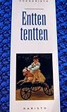 Entten tentten - lasten lorut ja runot