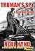 Truman's Spy: A Cold War Sp...