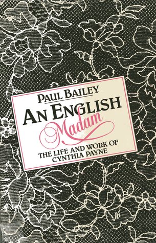 An English Madam: The Life and Work Of Cynthia Payne