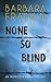 None So Blind: An Inspector Green Mystery