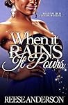 When It Rains It Pours by Reese  Anderson