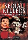 Serial Killers: Butchers & Cannibals