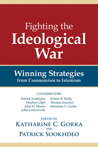 Fighting the Ideological War: Winning Strategies from Communism to Islamism (Kindle Edition)