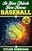 So You Think You Know Baseball: An interactive trivia book (So You Think You Know Sports 1)