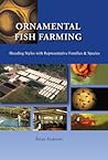 Ornamental Fish Farming: Breeding Styles in Groups with Representative Families and Species