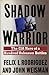 Shadow Warrior by Felix I. Rodriguez