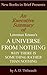 An Executive Summary of Lawrence Krauss's 'A Universe from Nothing: Why There Is Something Rather Than Nothing'