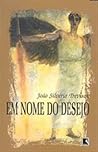 Em Nome do Desejo by João Silvério Trevisan