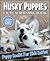 Husky Puppies - Rhyming Factual Dog Books For Kids - Puppy Books For Kids Series