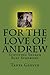 For the Love of Andrew