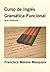 Curso de inglés: Gramática Funcional