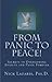 From Panic to Peace - Secrets to Overcoming Anxiety and Panic Forever!
