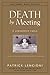 Death by Meeting by Patrick Lencioni