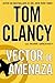 Vector de amenaza (Una novela de Jack Ryan nº 13) (Spanish Edition)