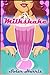 Milkshake: a tale of milking milfs and mind control