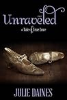Unraveled by Julie Daines