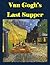Van Gogh's Last Supper: Decoding the Symbolism in Cafe Terrace at Night