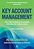 Key Account Management: Tools and Techniques for Achieving Profitable Key Supplier Status (Key Account Management: Tools & Techniques for Achieving Profitable)
