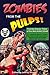 Zombies from the Pulps!: Tw...