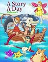 Stories for Kids: 31 Fun and Illustrated Children’s Stories with Moral Lessons (Book 2) (A Story A Day) Stories for Kids: 31 Fun and Illustrated Children’s Stories with Moral Lessons (Book 2) (A Story A Day)