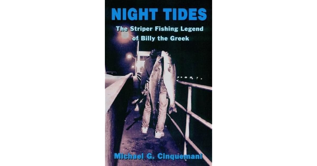 "Night Tides" The Striper Fishing Legend of Billy the Greek by Michael G. Cinquemani