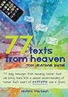 77 Texts from Heaven: Teen Devotional Journal 77 Texts from Heaven: Teen Devotional Journal