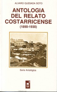 Antología del relato costarricense (1890-1930)