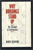 Why Buildings Stand Up: The Strength of Architecture