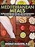 Mediterranean Meals: 25 Del...