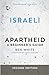 Israeli Apartheid: A Beginner's Guide