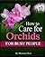 How To Care For Orchids