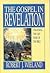 The Gospel in Revelation : Unlocking the Last Book of the Bible