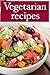 Vegetarian Recipes by Jessica Dreyher