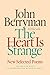 The Heart Is Strange: New Selected Poems