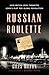 Russian Roulette by Giles Milton