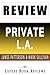 Private L.A.: by James Patt...