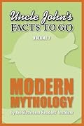 Uncle John's Facts to Go Modern Mythology