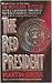 The Red President by Martin L. Gross