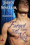 Forget Me Not by Jaden Sinclair